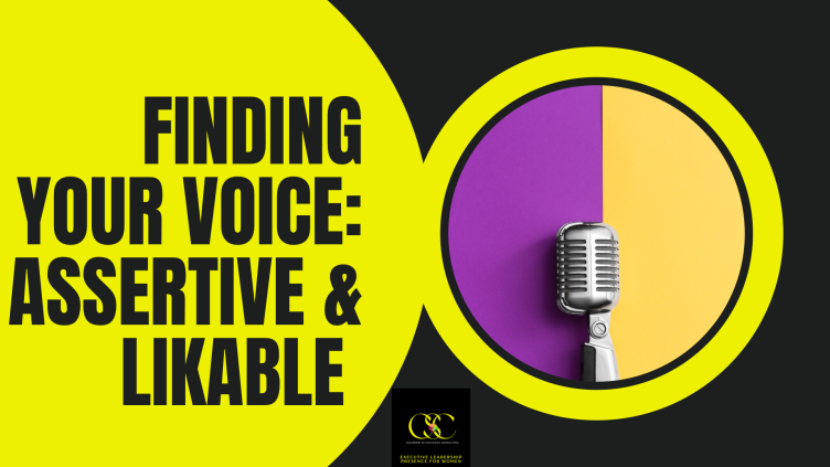 Finding Your Voice: Assertive & Likable.<br />
By The Impression Architect.<br />
@Colorami Di Successo Consulting