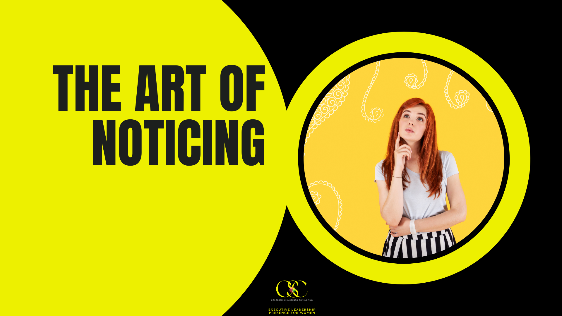 The Art Of Noticing